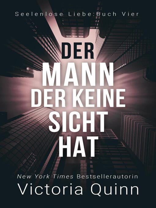 Title details for Der Mann, der keine Sicht hat by Victoria Quinn - Available